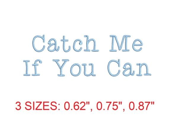 Catch Me If You Can Font: A Script for Sophisticated Embroidery